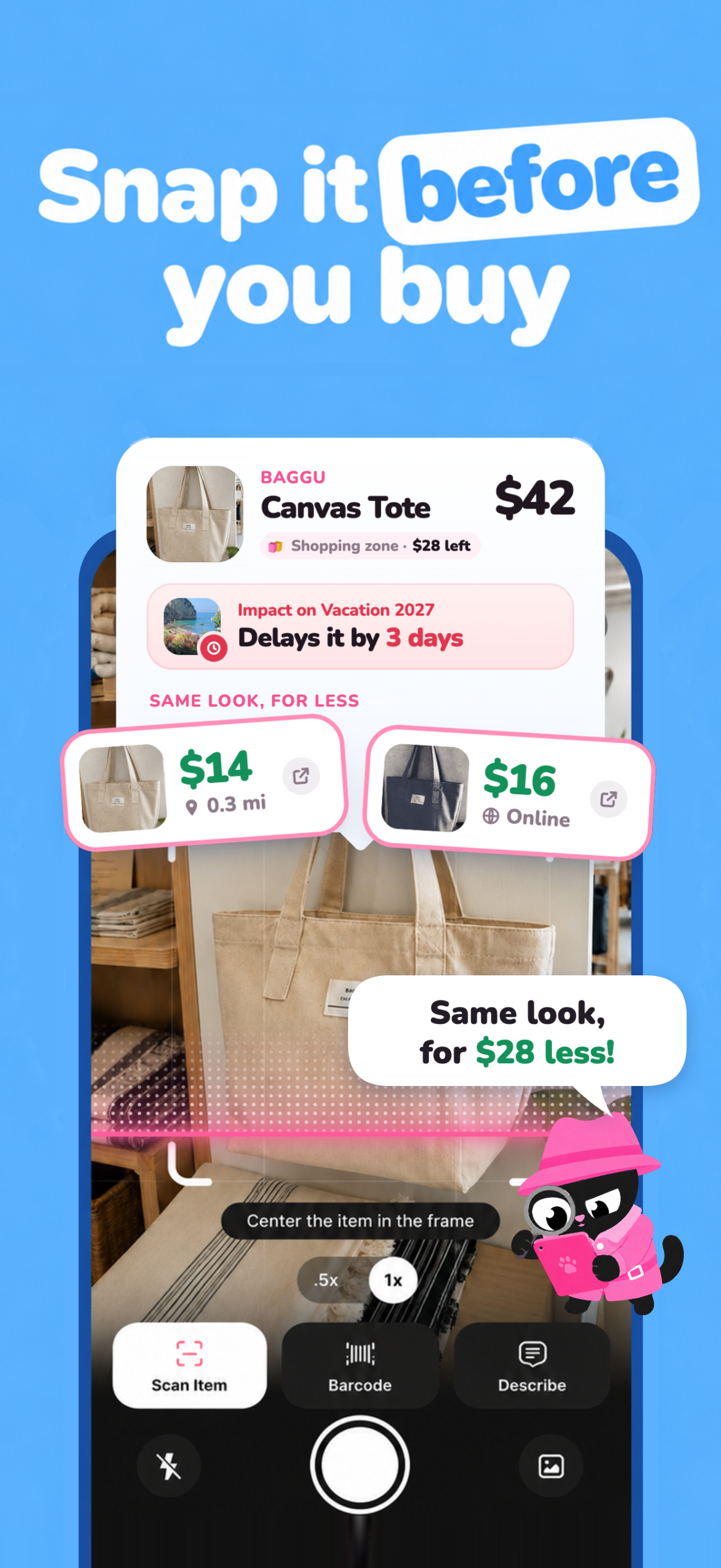 Scan a purchase and see its impact on your goal